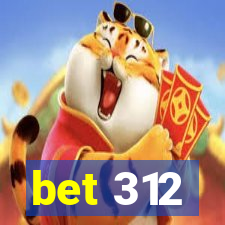 bet 312